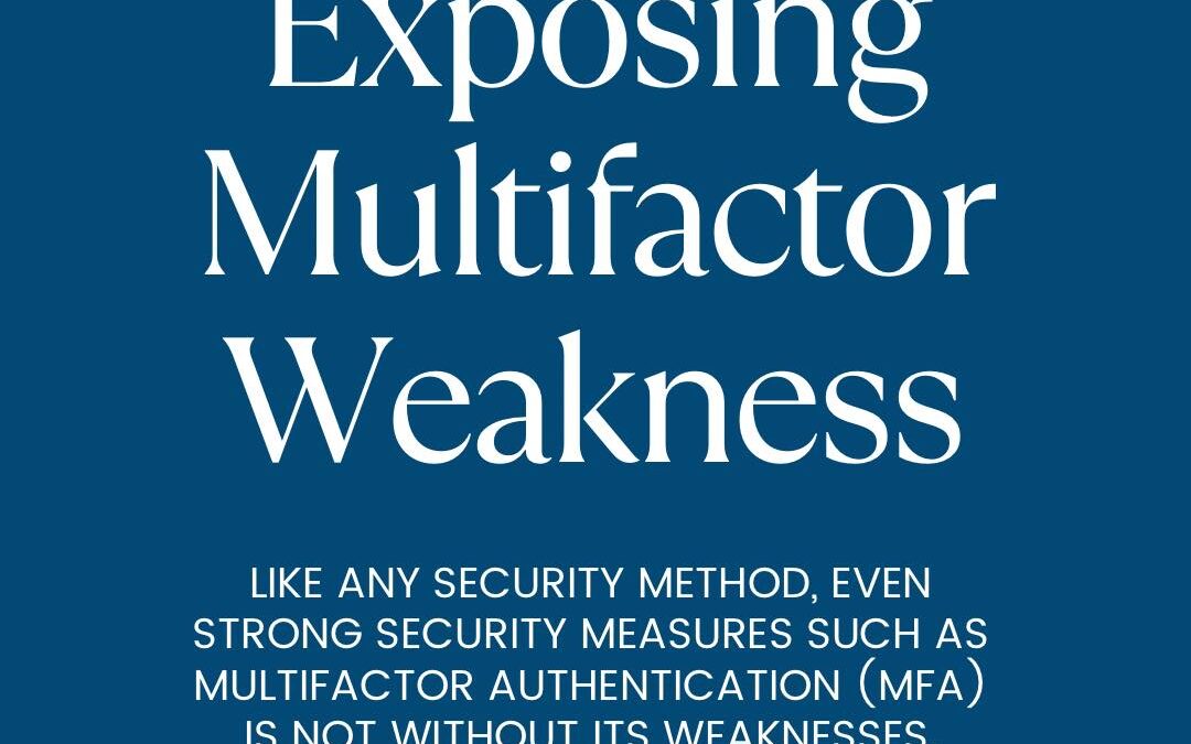 Exposing Multifactor Weakness