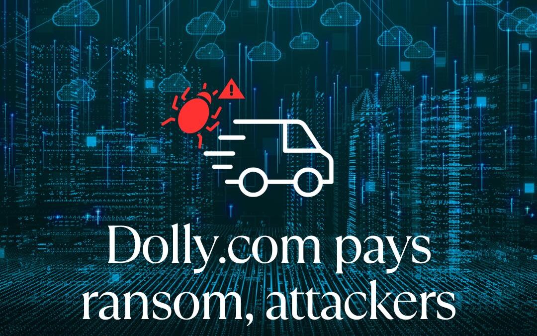 Dolly.com Pays Ransom, Attackers Release Data Anyway