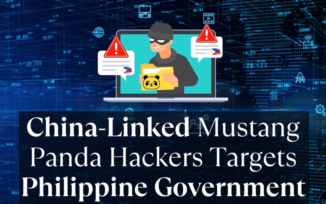 China-Linked Mustang Panda Hackers Targets Philippine Government Amid South China Sea Tensions