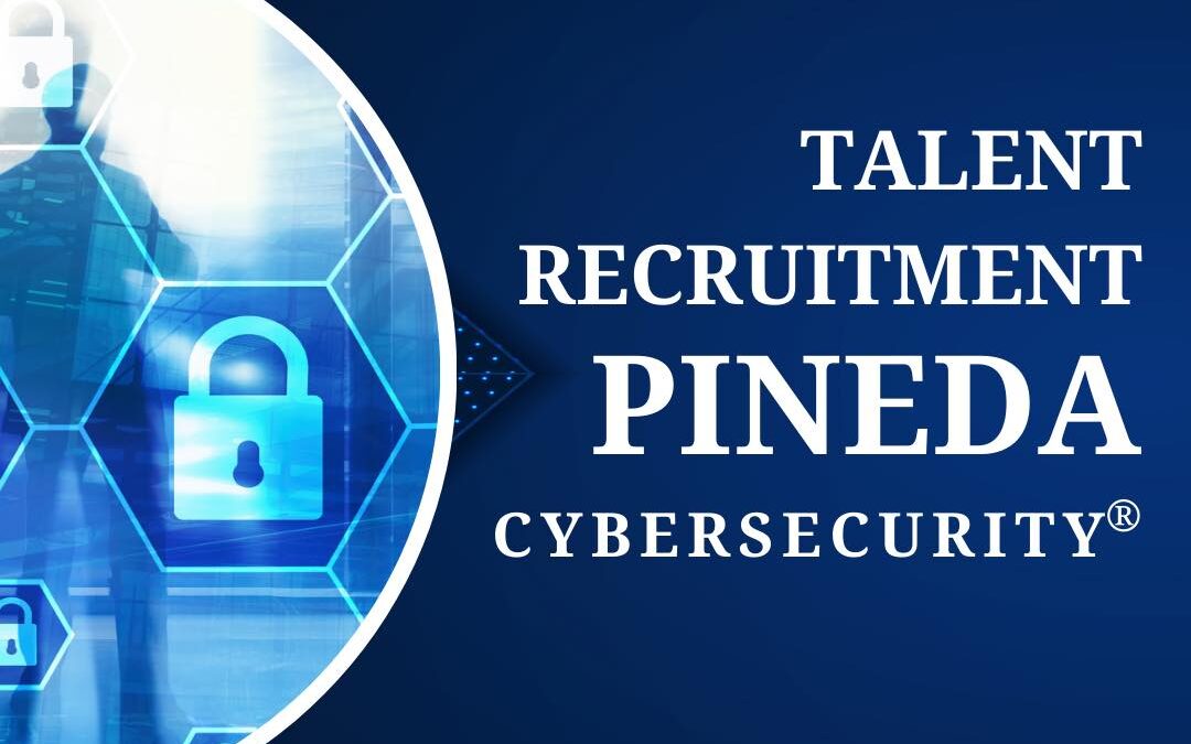 At Pineda Cybersecurity®, we know that a robust defense starts with top-notch professionals.