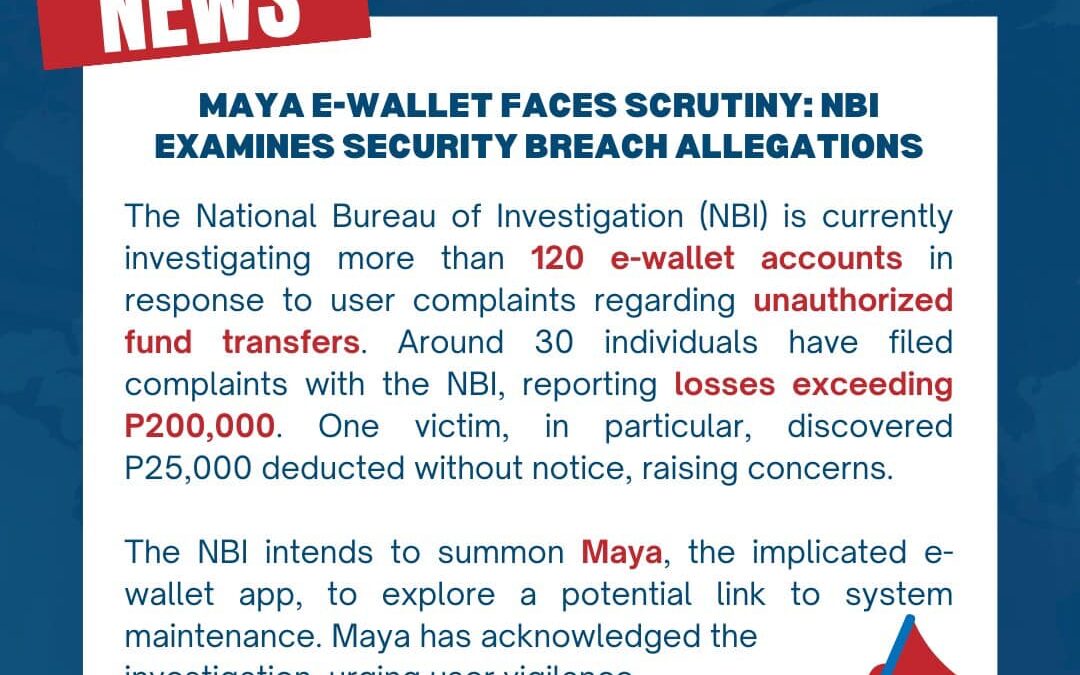 Lost in Transactions: The NBI is investigating unprecedented fund transfer complaints affecting 120 Maya accounts.