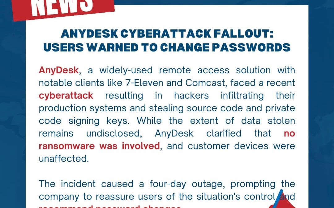 Cybersecurity Alert: AnyDesk, the go-to remote access solution trusted by big names like 7-Eleven and Comcast, recently faced a cyberattack.