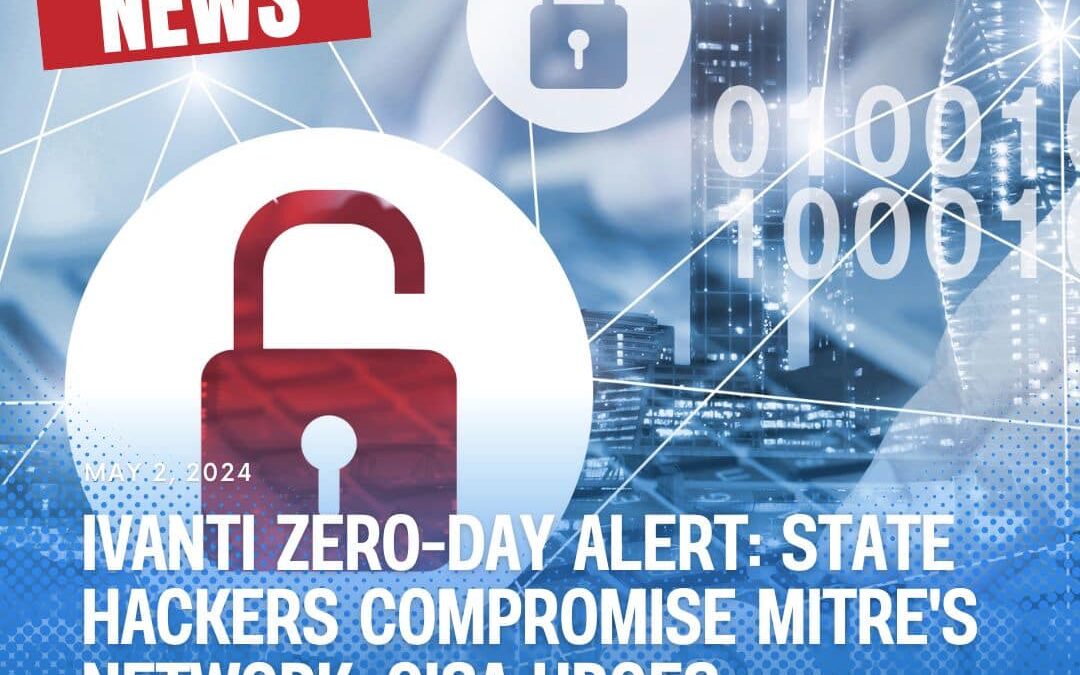 Ivanti Zero-Day Alert